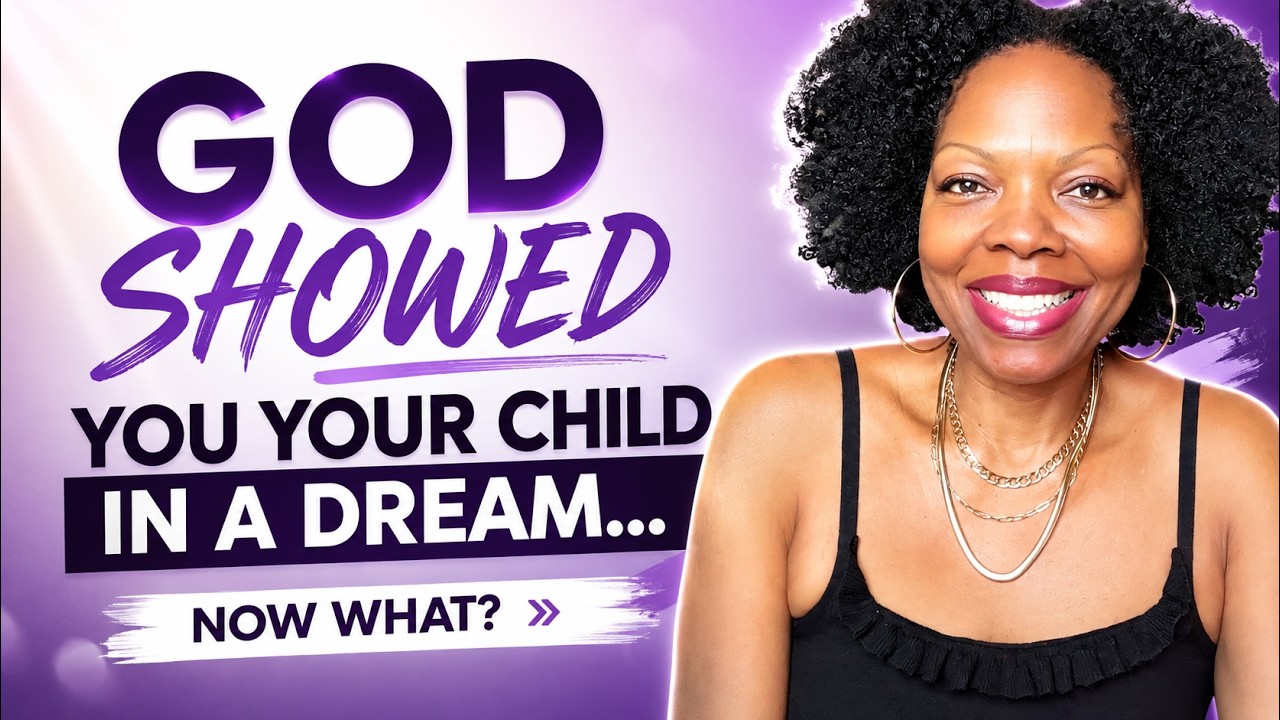 Why Was Your Child In Your Dream? #dreamsandvisions