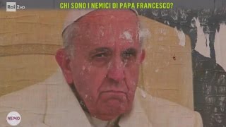 Chi sono i nemici di Papa Francesco? - Nemo - Nessuno escluso 30/03/2017