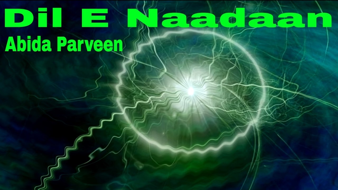 Dil-E-Naadaan | Sufi Kalaam | Abida Parveen | Sufi Music | Sufi Song | Sufism