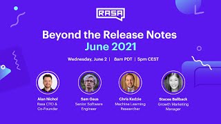 [Rasa Webinar] June 2021 Beyond the Release Notes