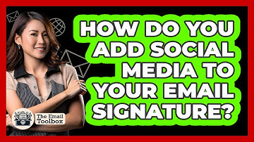 How Do You Add Social Media To Your Email Signature?