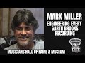 Engineer Mark Miller talks about recording with Garth Brooks, Kathy Mattea, Bobby Bare and more.