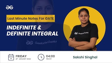 Indefinite and Definite Integral | Sakshi Singhal | GeeksforGeeks GATE