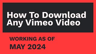 How to download any Vimeo Video [MAY 2024]
