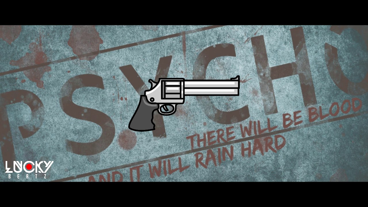 Watch PSYCHO RAP TRAP TYPE BEAT (.PROD BY LUCKY BEATZ) on YouTube Watch PSYCHO RAP TRAP TYPE BEAT (.PROD BY LUCKY BEATZ) on YouTube