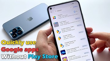 How to quickly use Google apps on Huawei devices without the Play Store