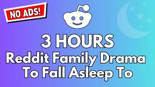 Full [No Ads] 3 Hours Of Long Reddit Stories To Fall Asleep To | Best Family Drama & Update Stories Guide