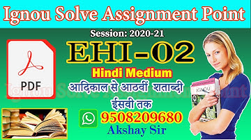 IGNOU SOLVE ASSIGNMENT EHI-02:आदिकाल से आठवीं शताब्दी ईसवी तक 2020-21 II Pdf to Whatsapp-9508209680