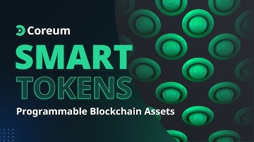 Coreum Smart Tokens - Programmable Blockchain Assets