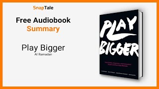 Play Bigger by Al Ramadan: 7 Minute Summary