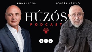 Húzós podcast / Polgár László - Egymillió dollárért sem költöztünk el innen