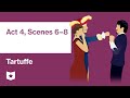 Tartuffe by Molière | Act 4, Scenes 6–8