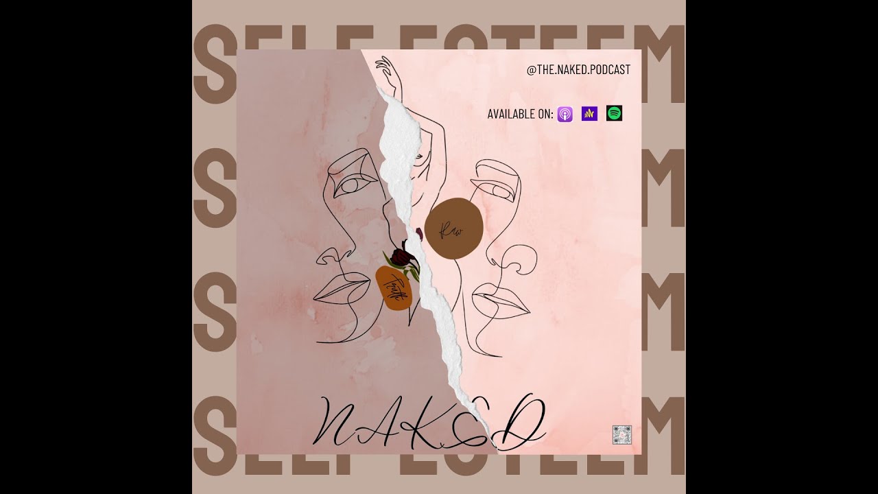 Let's get Naked about Self Esteem