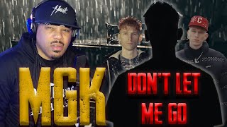 THIS HITS HOME FOR ME!!! | Don't Let Me Go | MGK | REACTION | Commentary