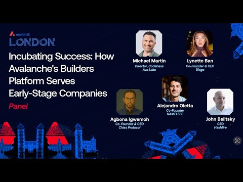 Incubating Success: How Avalanche's Builders Platform Serves Early-Stage Companies: Avalanche Summit