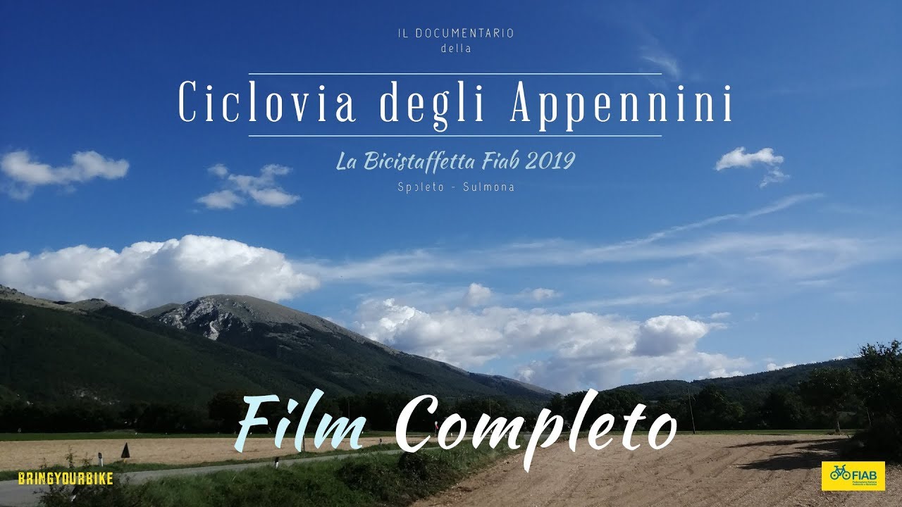 Film Completo - La Ciclovia degli Appennini da Spoleto a Sulmona con La Bicistaffetta Fiab 2019
