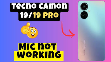 Mic not working Tecno Camon 19/19 Pro || How to solve mic problems || Mic issues solved