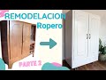 Remodelación de ropero parte 2 / Pintar mueble de madera