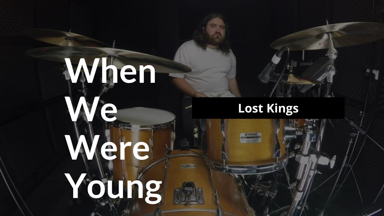 When We Were Young - Lost Kings - Thomas Christie Drum Cover