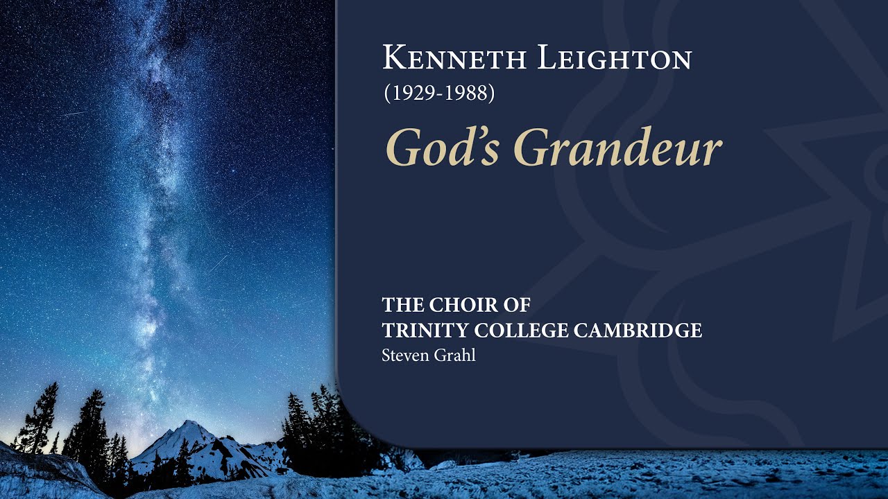 Leighton - God's Grandeur | The Choir of Trinity College Cambridge