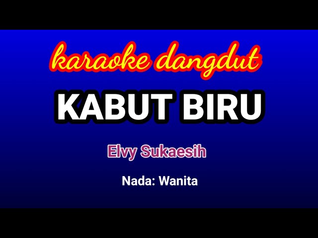 KABUT BIRU-Elvy Sukaesih || Karaoke class=
