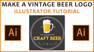 How to Design a Craft Beer Logo | Adobe Illustrator Tutorial