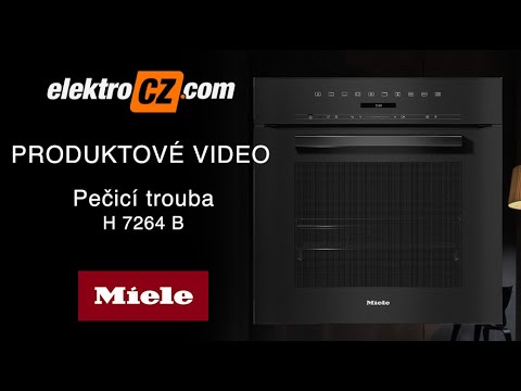 Představení trouby Miele H 7264 B