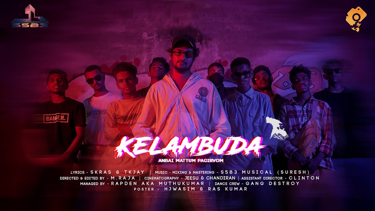 KELAMBUDA Official Music Video | Smash tamizha | Prod. by S5B3 | Creative photoplay | Gang destroy |