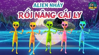 Alien Nhảy Rồi Nâng Cái Ly - Nal L Nhạc Chill Remix 2022 L Người Ngoài Hành Tinh Nhảy Vui Nhộn