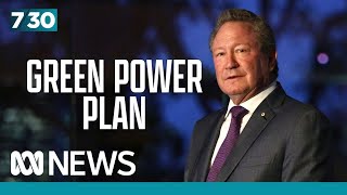 Andrew Forrest announces major expansion of his clean energy plans | 7.30