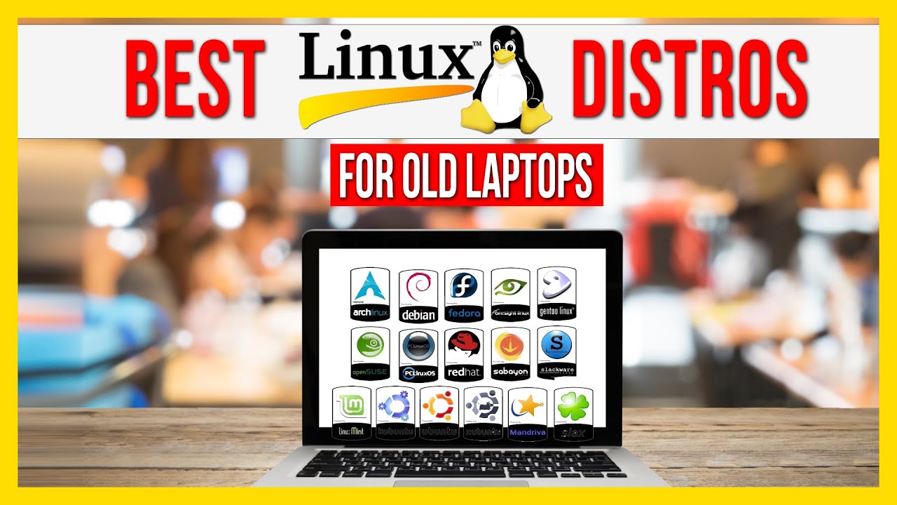 🔥 Top 5 Best Linux Distros for Old Laptops and Desktops YouTube