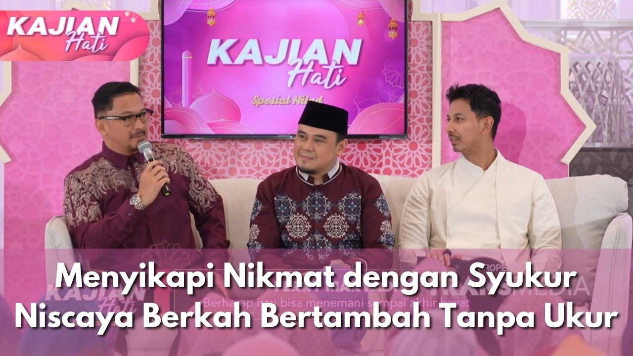Menyikapi Nikmat dengan Syukur Niscaya Berkah Bertambah Tanpa Ukur - KAJIAN HATI (28/12/25) P2