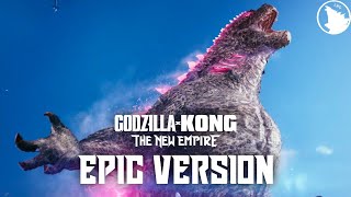 Godzilla Theme | EPIC VERSION (Godzilla x Kong: The New Empire)