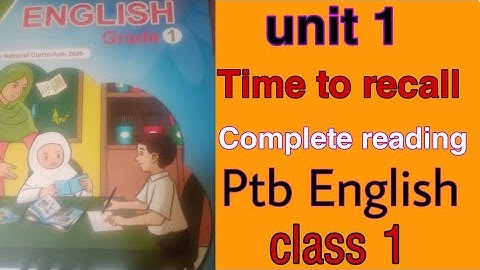 Snc English class 1 | unit 1 Time to recall | page 2 to 7 | Complete Reading | New addition 2021