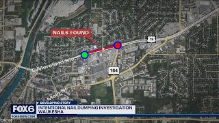 Waukesha police believe nails were intentionally dumped on road | FOX6 News Milwaukee