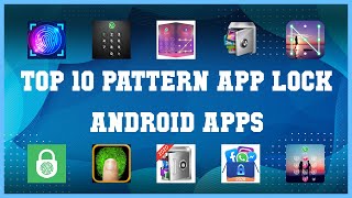 Top 10 Pattern App Lock Android App | Review screenshot 1