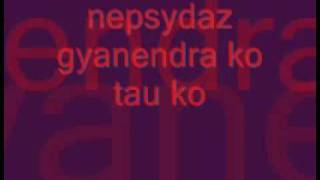 Anti politics song  gyanendra ko tauko