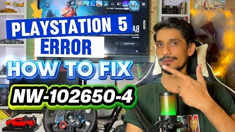 How To Fix PS5 Error Code NW-102650-4 Unable to Connect to the server 
