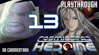 Cosmic Star Heroine Playthrough - 13 - Turnabout Lemonade - No commentary