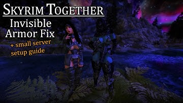 Skyrim Together Reborn | Invisible Armor Fix + Server Setup
