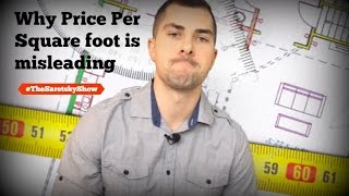 Why Price Per Square Foot is Misleading