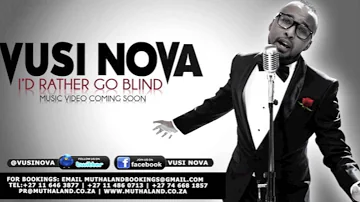 Vusi Nova - I'd Rather Go Blind (AUDIO)