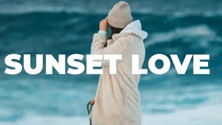 petit biscuit - sunset love ( lyrics)
