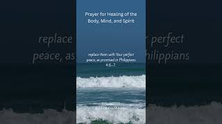 Prayer For Healing Of The Body, Mind, And Spirit