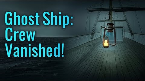 The Eerie Ghost Ship That Was Found Sailing With No Crew