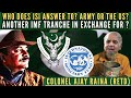 Who does ISI answer to? Army or the US? • Another IMF tranche in exchange for ? • Col Ajay Raina (R)