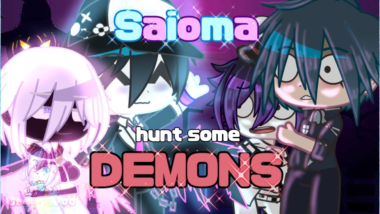 Saioma Hunt Some ✨DEMONS✨| The Remake| Gacha DRV3 Saioma