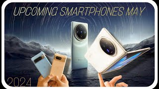 Top 10 Upcoming Smartphones May 2024 || Midrange to Budget & Flagships 69 127   4K