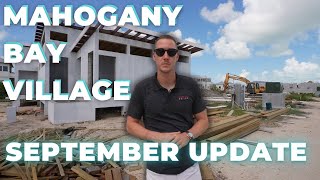 Mahogany Bay Village September Update - BELIZE