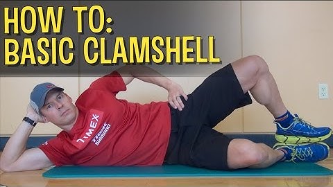 How To Do Clamshell Exercises